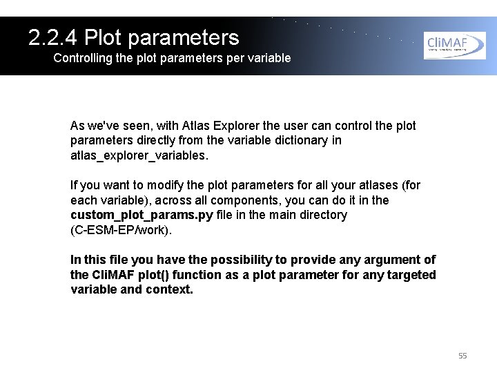 2. 2. 4 Plot parameters Controlling the plot parameters per variable As we've seen,