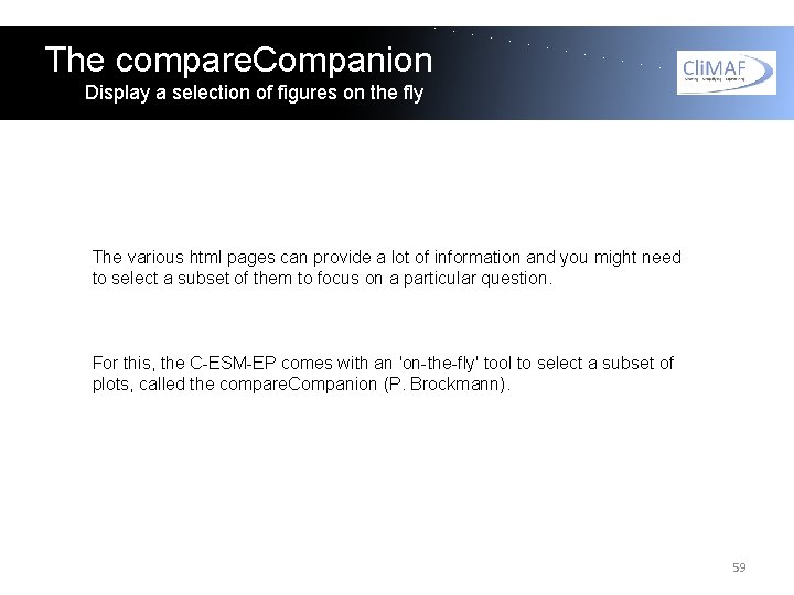 The compare. Companion Display a selection of figures on the fly The various html