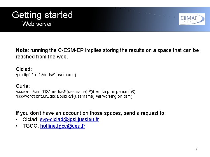 Getting started Web server Note: running the C-ESM-EP implies storing the results on a