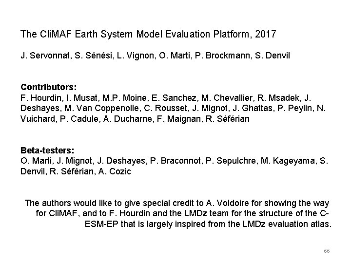 The Cli. MAF Earth System Model Evaluation Platform, 2017 J. Servonnat, S. Sénési, L.
