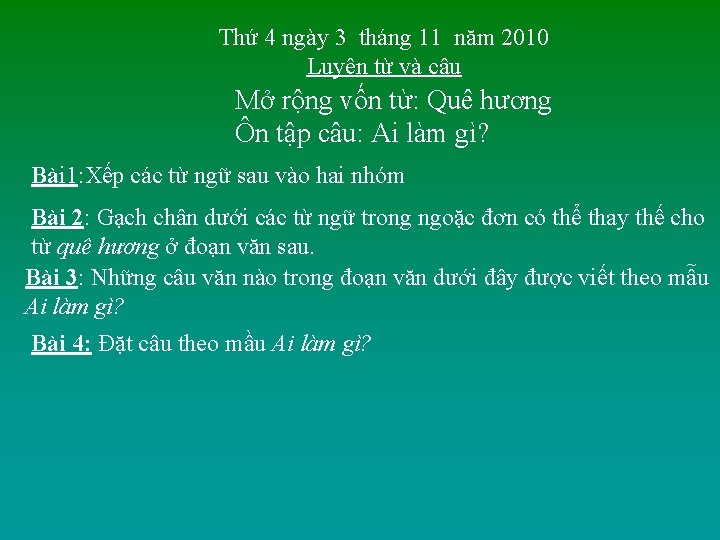 Thứ 4 ngày 3 tháng 11 năm 2010 Luyện từ và câu Mở rộng