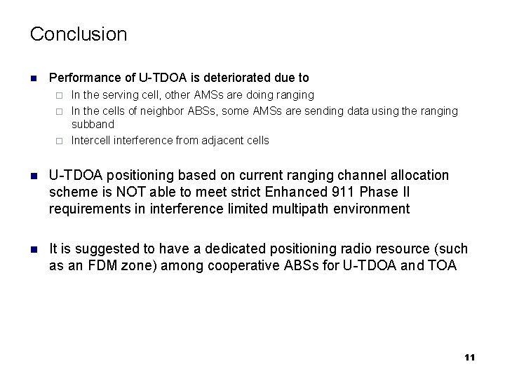 Conclusion n Performance of U-TDOA is deteriorated due to In the serving cell, other
