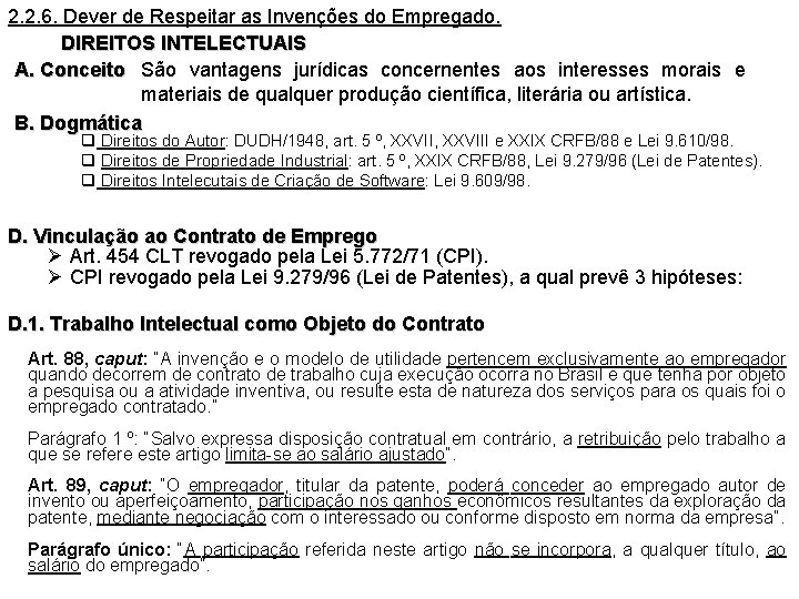 2. 2. 6. Dever de Respeitar as Invenções do Empregado. DIREITOS INTELECTUAIS A. Conceito