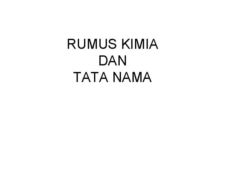 RUMUS KIMIA DAN TATA NAMA 