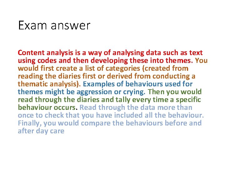 Exam answer Content analysis is a way of analysing data such as text using