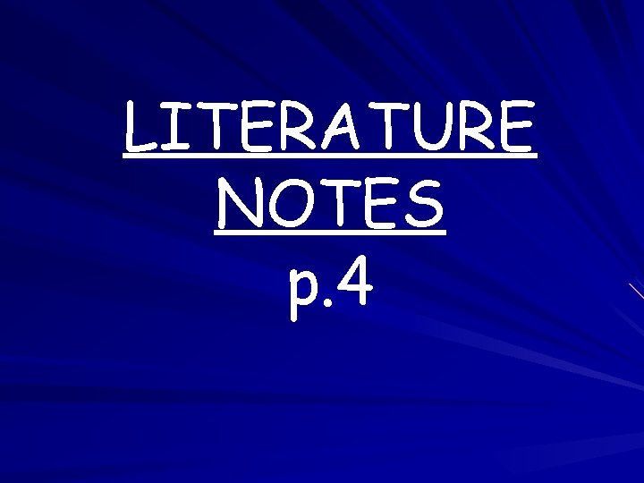 LITERATURE NOTES p. 4 