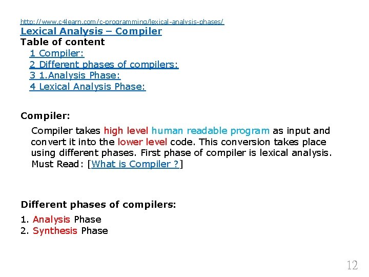 http: //www. c 4 learn. com/c-programming/lexical-analysis-phases/ Lexical Analysis – Compiler Table of content 1