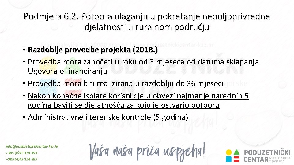 Podmjera 6. 2. Potpora ulaganju u pokretanje nepoljoprivredne djelatnosti u ruralnom području • Razdoblje