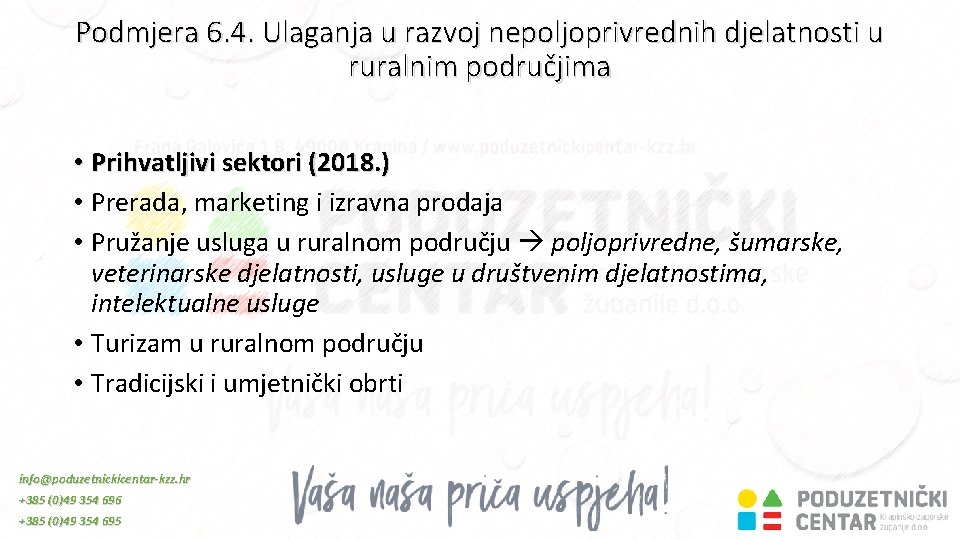 Podmjera 6. 4. Ulaganja u razvoj nepoljoprivrednih djelatnosti u ruralnim područjima • Prihvatljivi sektori