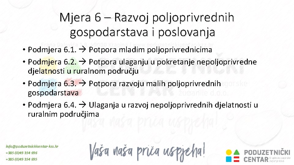 Mjera 6 – Razvoj poljoprivrednih gospodarstava i poslovanja • Podmjera 6. 1. Potpora mladim