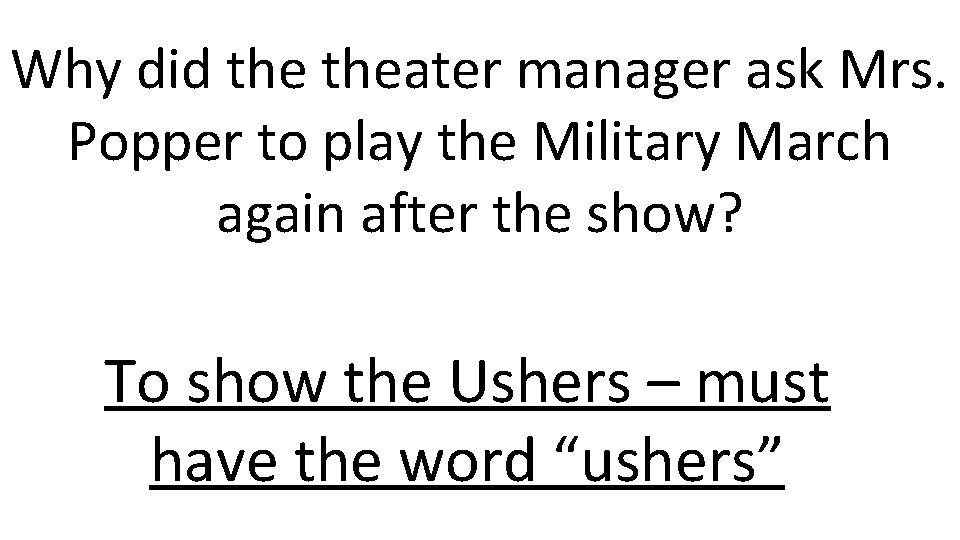 Why did theater manager ask Mrs. Popper to play the Military March again after