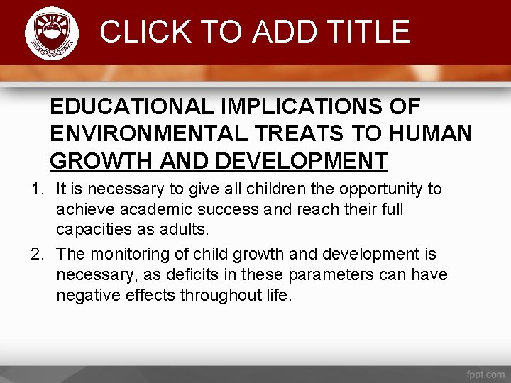 Komenda College of Education CLICK TO ADD TITLE EDUCATIONAL IMPLICATIONS OF ENVIRONMENTAL TREATS TO