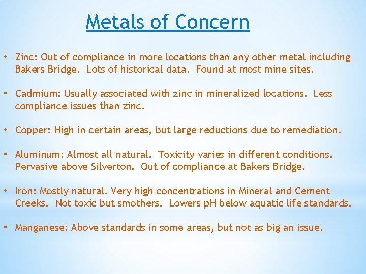 Metals of Concern • Zinc: Out of compliance in more locations than any other