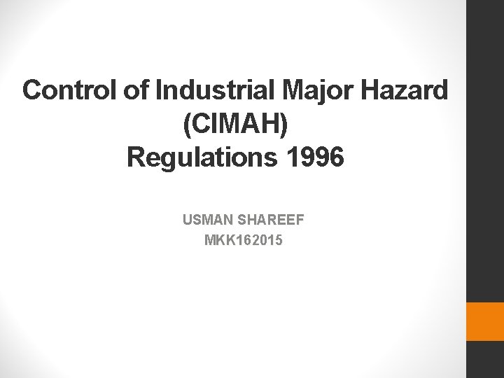 Control of Industrial Major Hazard (CIMAH) Regulations 1996 USMAN SHAREEF MKK 162015 