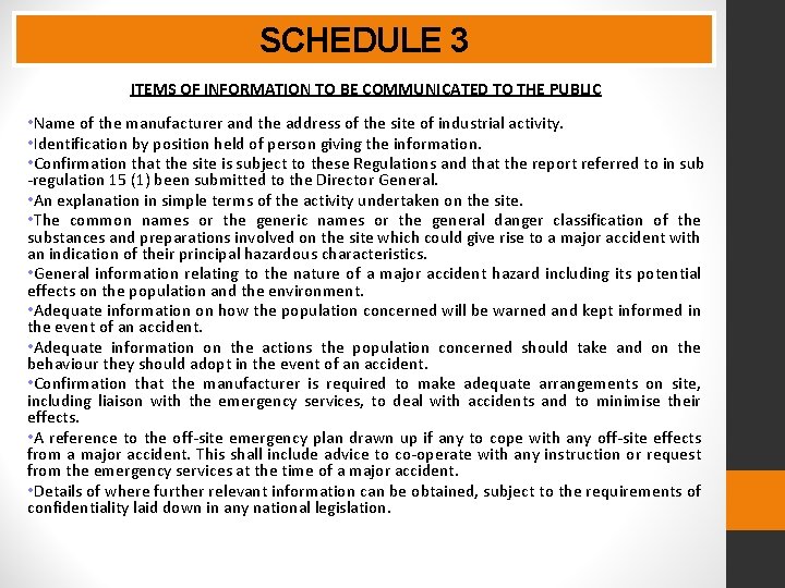 SCHEDULE 3 ITEMS OF INFORMATION TO BE COMMUNICATED TO THE PUBLIC • Name of