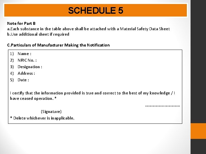 SCHEDULE 5 Note for Part B a. Each substance in the table above shall