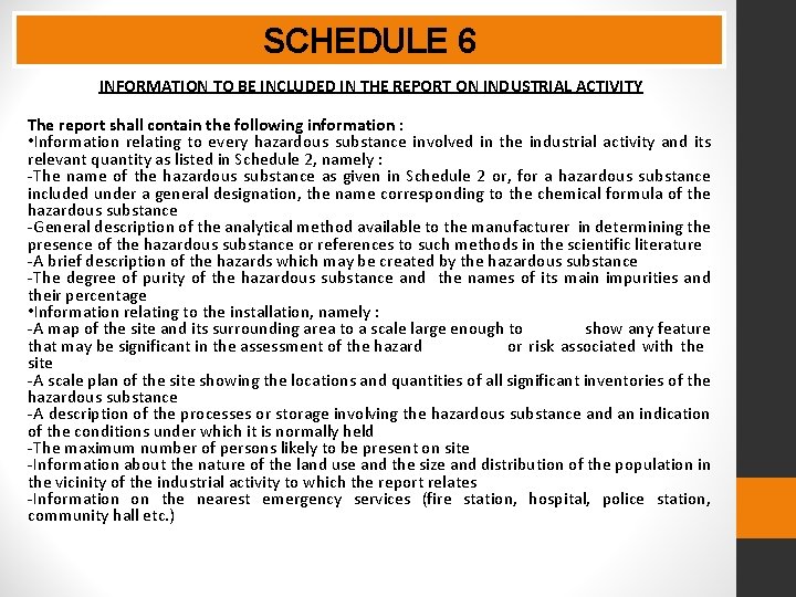 SCHEDULE 6 INFORMATION TO BE INCLUDED IN THE REPORT ON INDUSTRIAL ACTIVITY The report