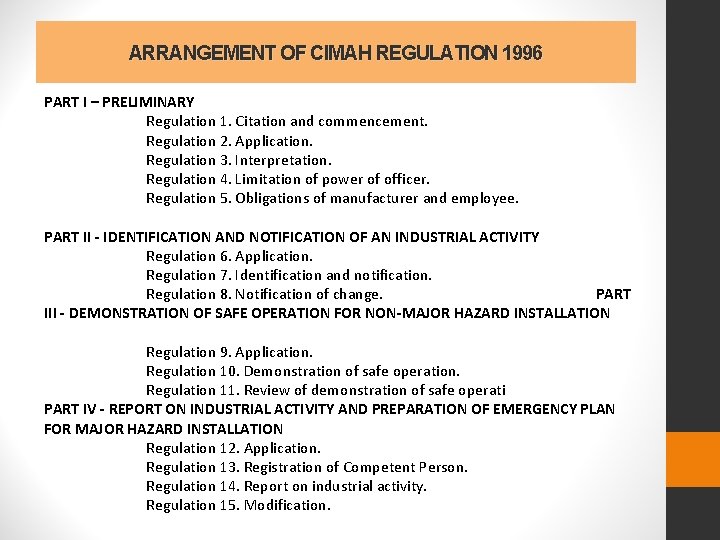 ARRANGEMENT OF CIMAH REGULATION 1996 PART I – PRELIMINARY Regulation 1. Citation and commencement.