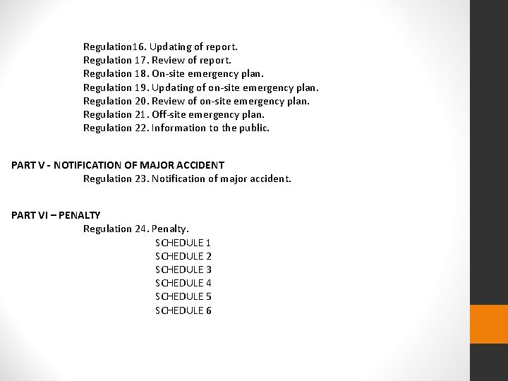 Regulation 16. Updating of report. Regulation 17. Review of report. Regulation 18. On-site emergency