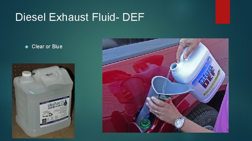 Diesel Exhaust Fluid- DEF Clear or Blue 