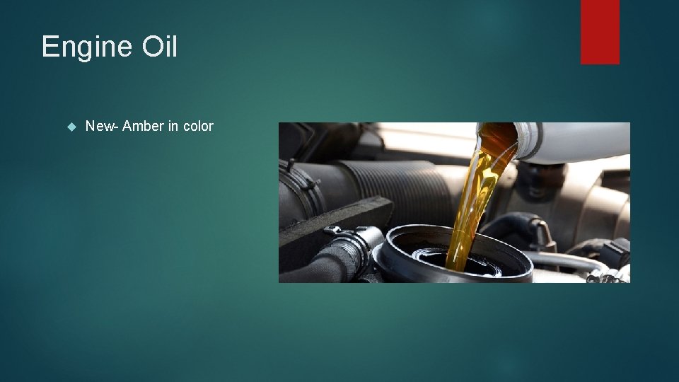 Engine Oil New- Amber in color 