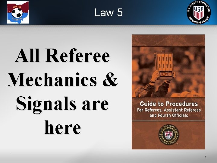 Law 5 All Referee Mechanics & Signals are here 3 