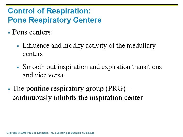 Control of Respiration: Pons Respiratory Centers § Pons centers: § § § Influence and