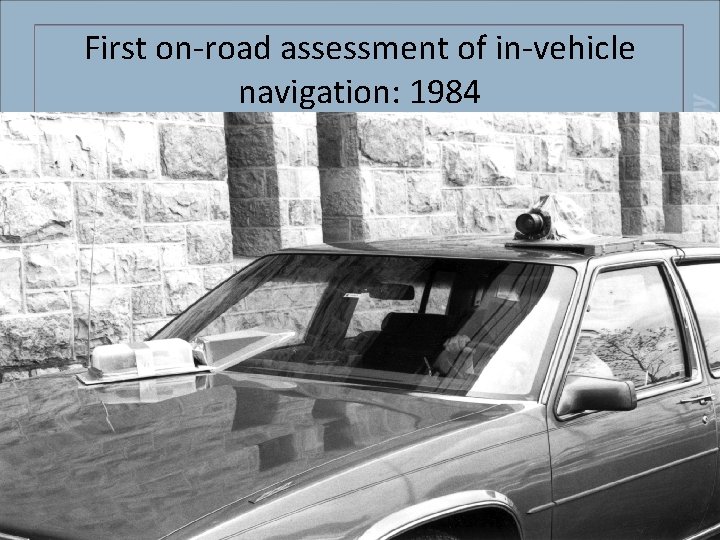 First on-road assessment of in-vehicle navigation: 1984 