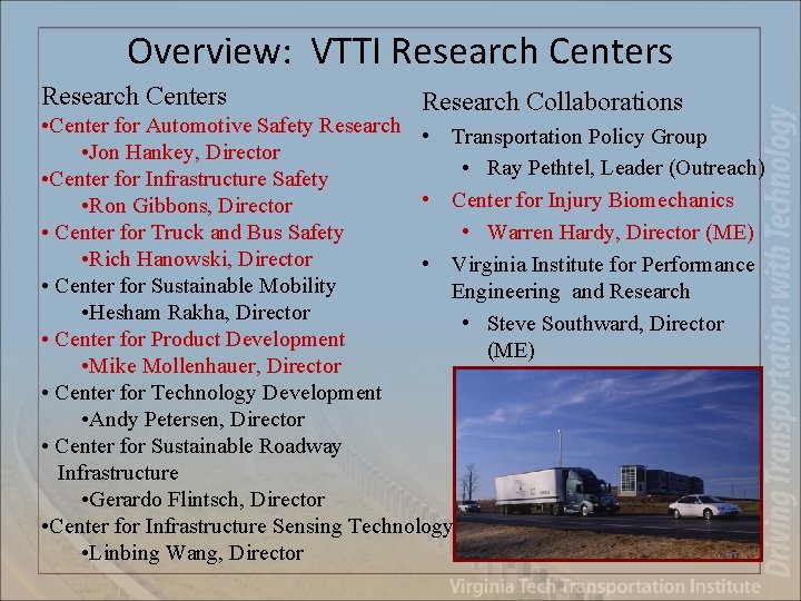 Overview: VTTI Research Centers Research Collaborations • Center for Automotive Safety Research • Transportation