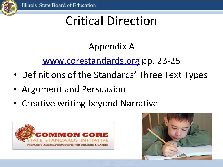 Critical Direction Appendix A www. corestandards. org pp. 23 -25 • Definitions of the