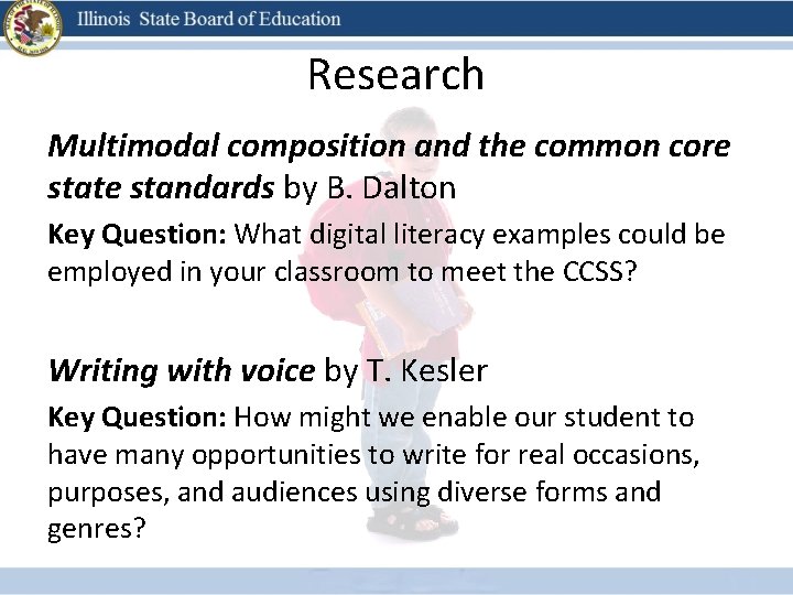 Research Multimodal composition and the common core state standards by B. Dalton Key Question: