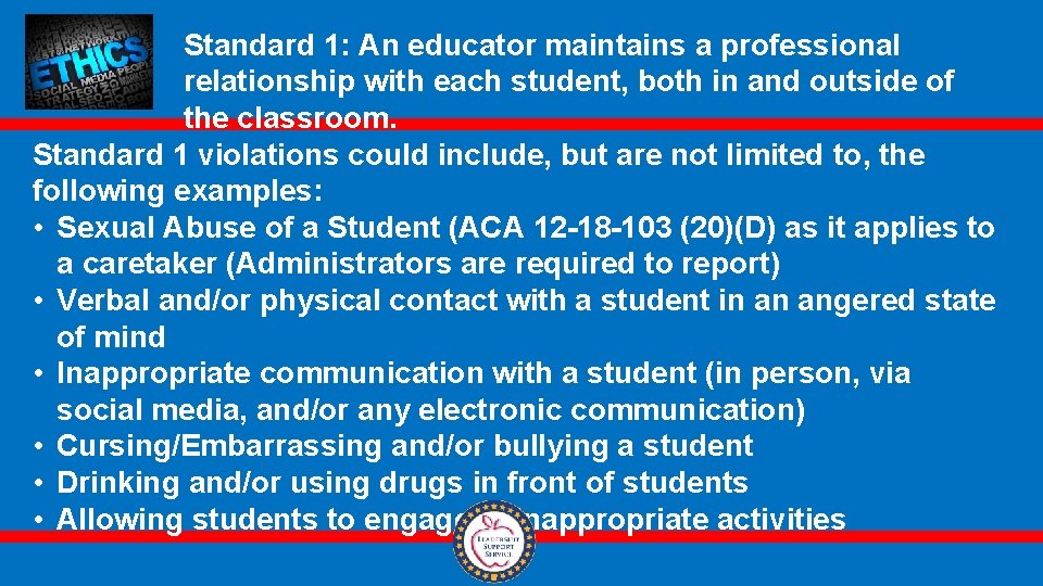 Standard 1: An educator maintains a professional relationship with each student, both in and