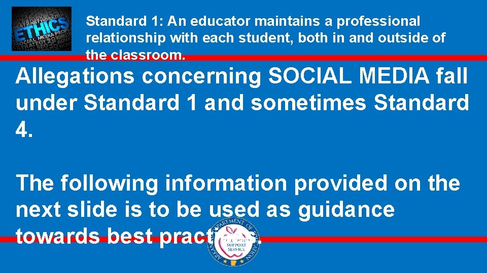 Standard 1: An educator maintains a professional relationship with each student, both in and