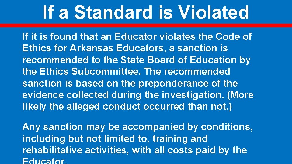 If a Standard is Violated If it is found that an Educator violates the