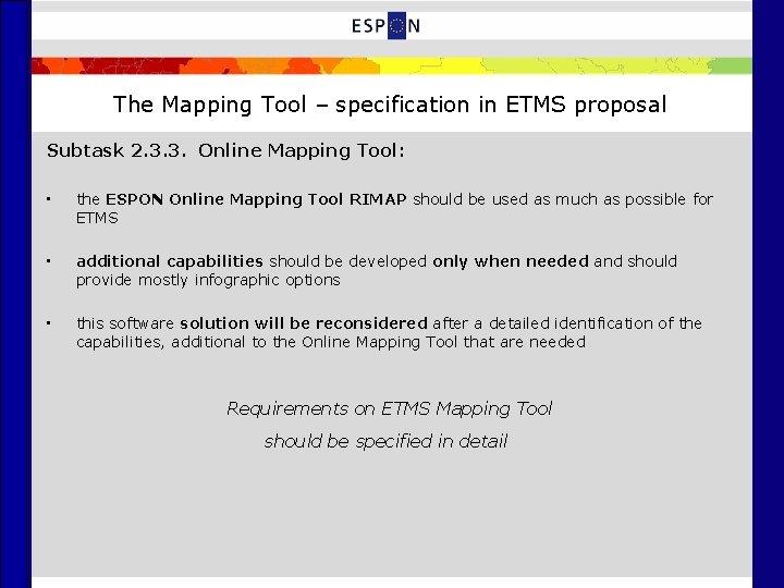 The Mapping Tool – specification in ETMS proposal Subtask 2. 3. 3. Online Mapping The Mapping Tool – specification in ETMS proposal Subtask 2. 3. 3. Online Mapping