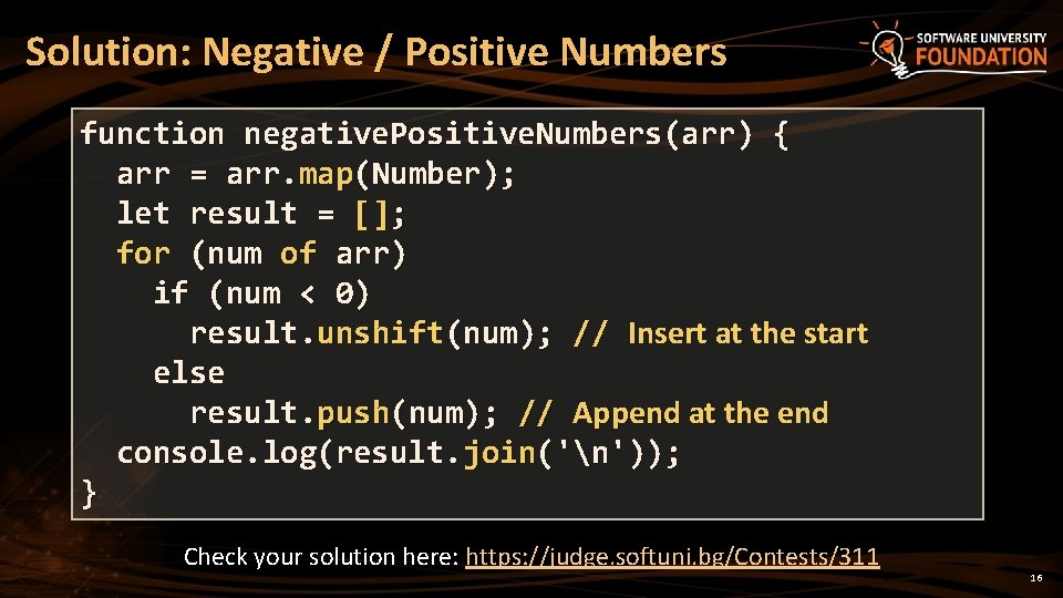 Solution: Negative / Positive Numbers function negative. Positive. Numbers(arr) { arr = arr. map(Number);