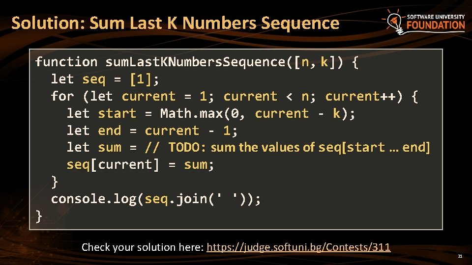 Solution: Sum Last K Numbers Sequence function sum. Last. KNumbers. Sequence([n, k]) { let