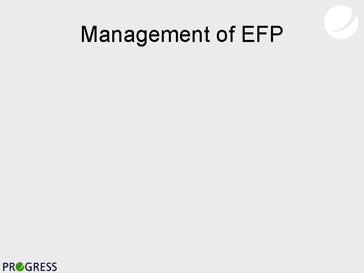 Management of EFP 