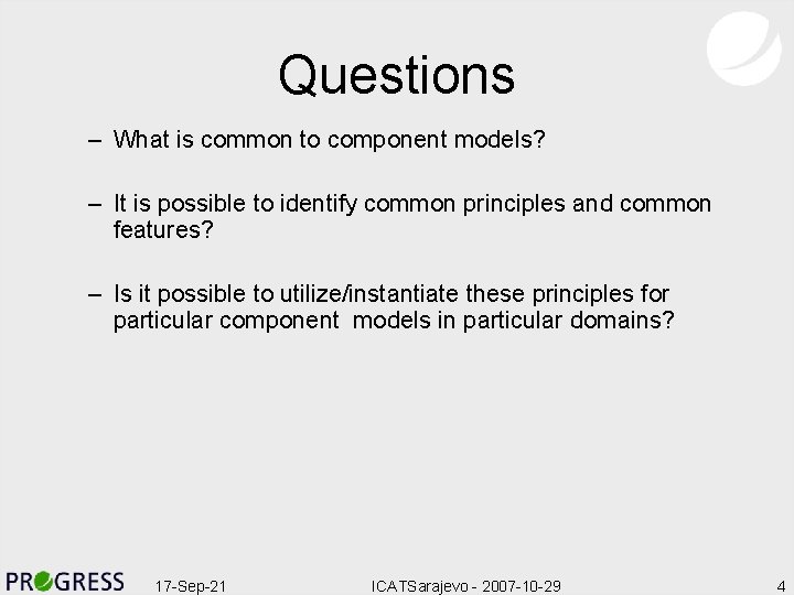 Questions – What is common to component models? – It is possible to identify