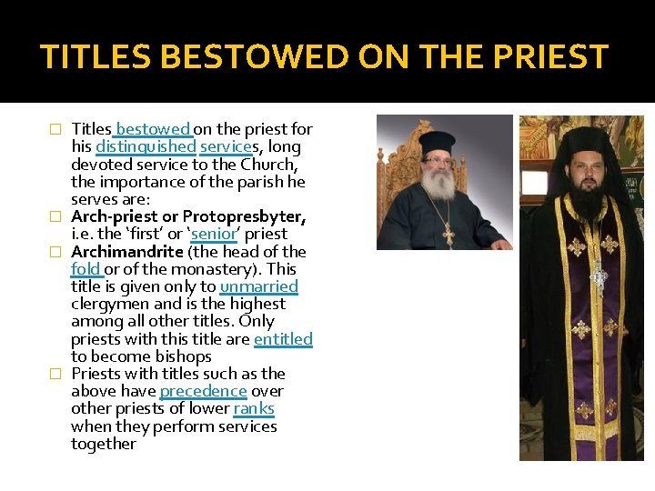 TITLES BESTOWED ON THE PRIEST Titles bestowed on the priest for his distinguished services,