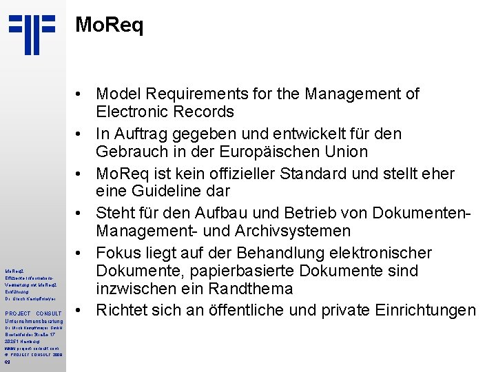 Mo. Req 2 Effiziente Informations. Verwaltung mit Mo. Req 2 Einführung Dr. Ulrich Kampffmeyer