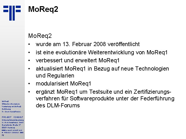 Mo. Req 2 • • Mo. Req 2 Effiziente Informations. Verwaltung mit Mo. Req