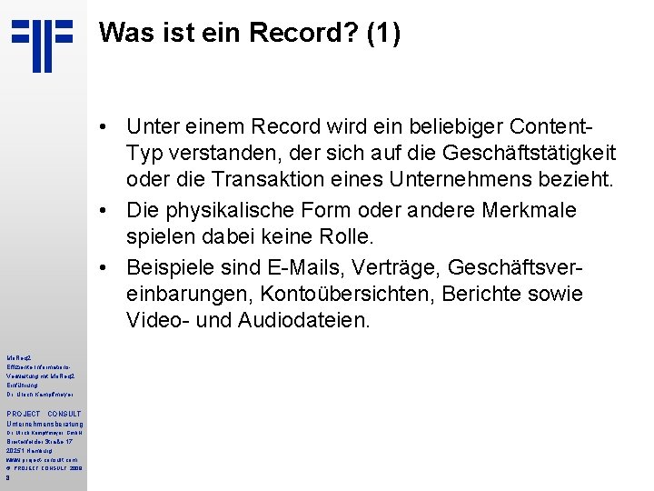 Was ist ein Record? (1) • Unter einem Record wird ein beliebiger Content. Typ