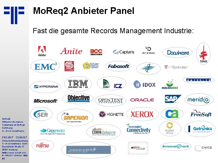 Mo. Req 2 Anbieter Panel Fast die gesamte Records Management Industrie: Mo. Req 2