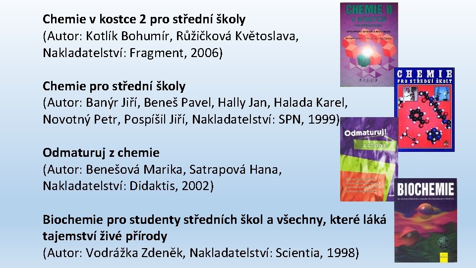 Chemie v kostce 2 pro střední školy (Autor: Kotlík Bohumír, Růžičková Květoslava, Nakladatelství: Fragment,