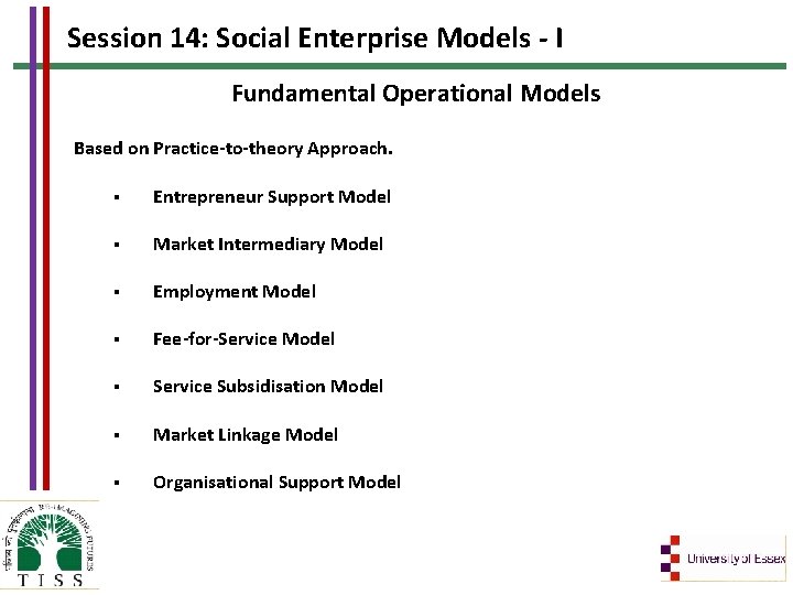 Session 14: Social Enterprise Models - I Fundamental Operational Models Based on Practice-to-theory Approach.