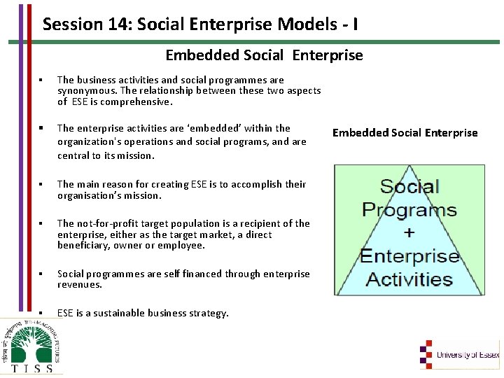 Session 14: Social Enterprise Models - I Embedded Social Enterprise § The business activities