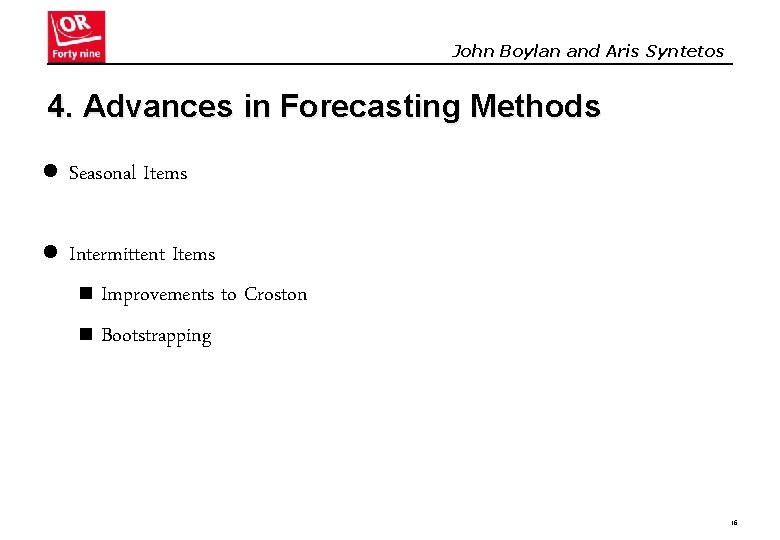 John Boylan and Aris Syntetos 4. Advances in Forecasting Methods l Seasonal Items l