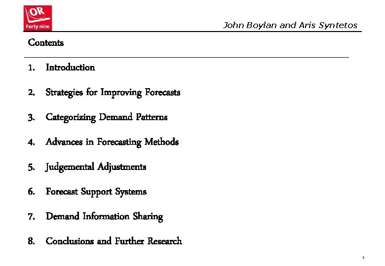 John Boylan and Aris Syntetos Contents 1. Introduction 2. Strategies for Improving Forecasts 3.