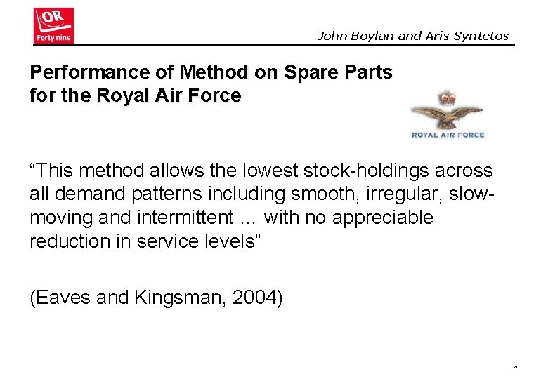 John Boylan and Aris Syntetos Performance of Method on Spare Parts for the Royal